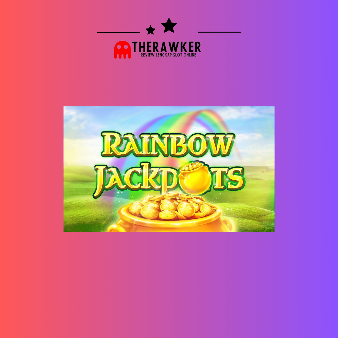 Rainbow Jackpots: Dalam Slot Online dari RedTiger