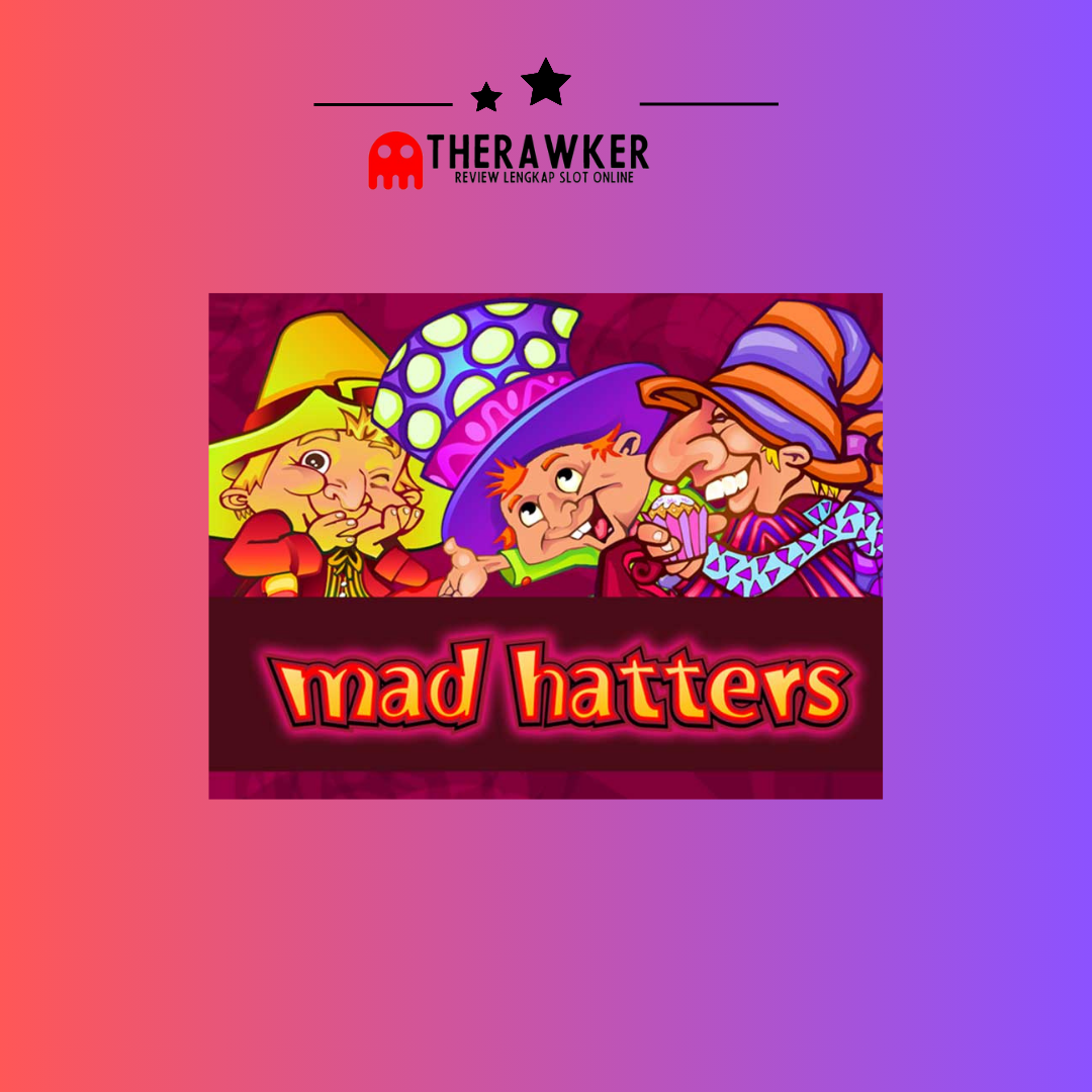 Game Slot Online Mad Hatters dari MicroGaming