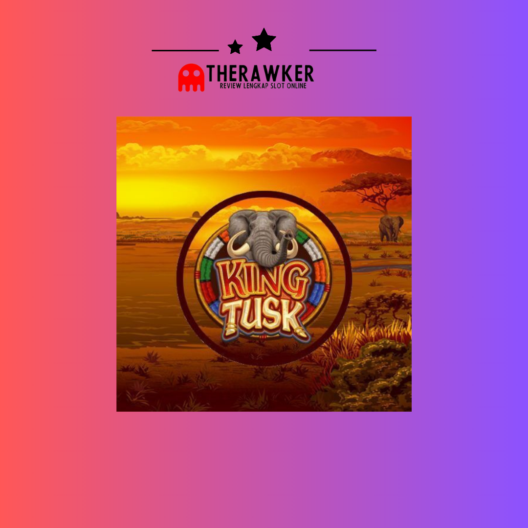 Game Slot Online King Tusk dari MicroGaming