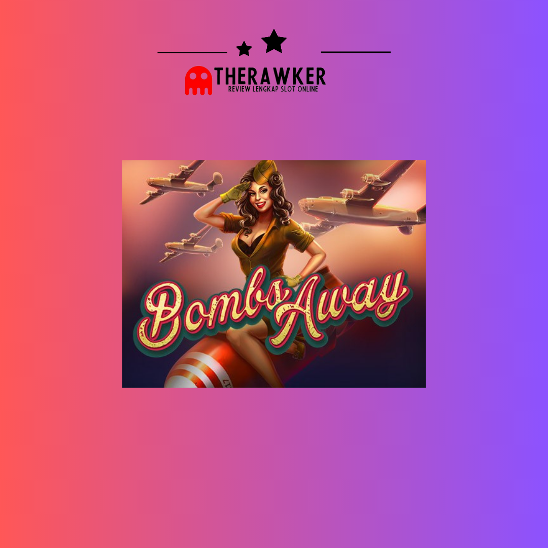 Bombs Away: Slot Online Aksi, dari Habanero