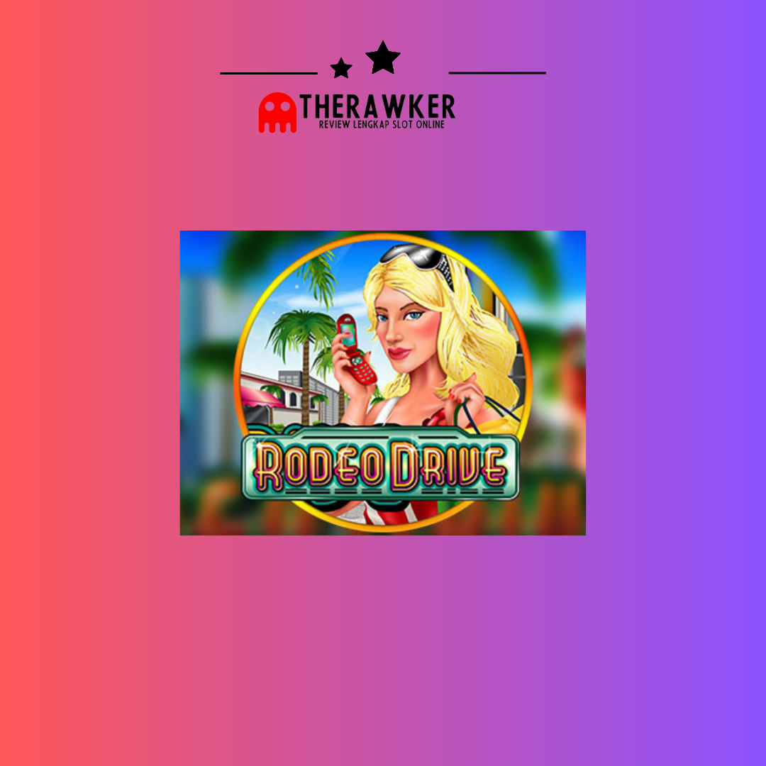 Rodeo Drive: Dalam Slot Online Habanero