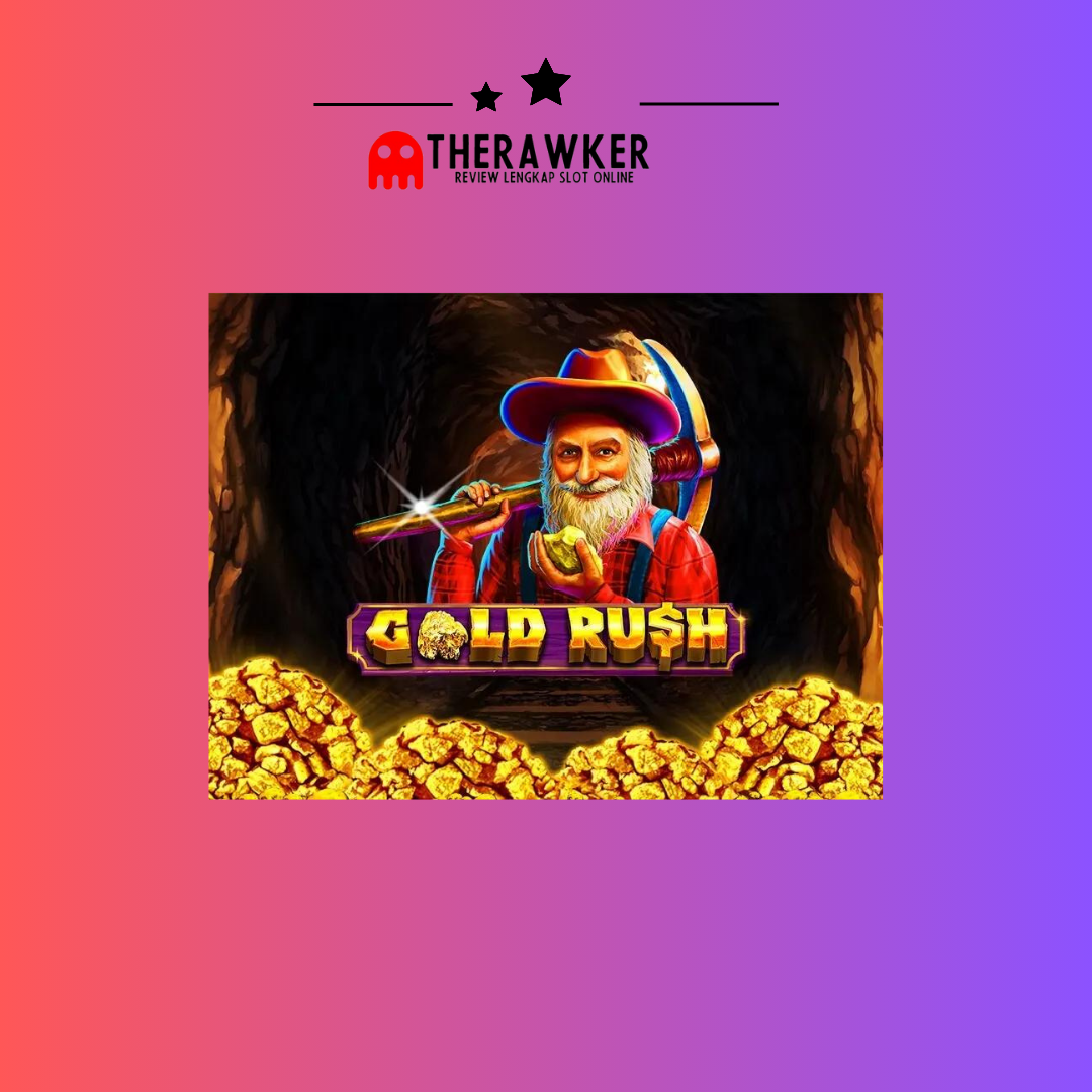 Gold Rush: Dalam Slot Online dari Habanero