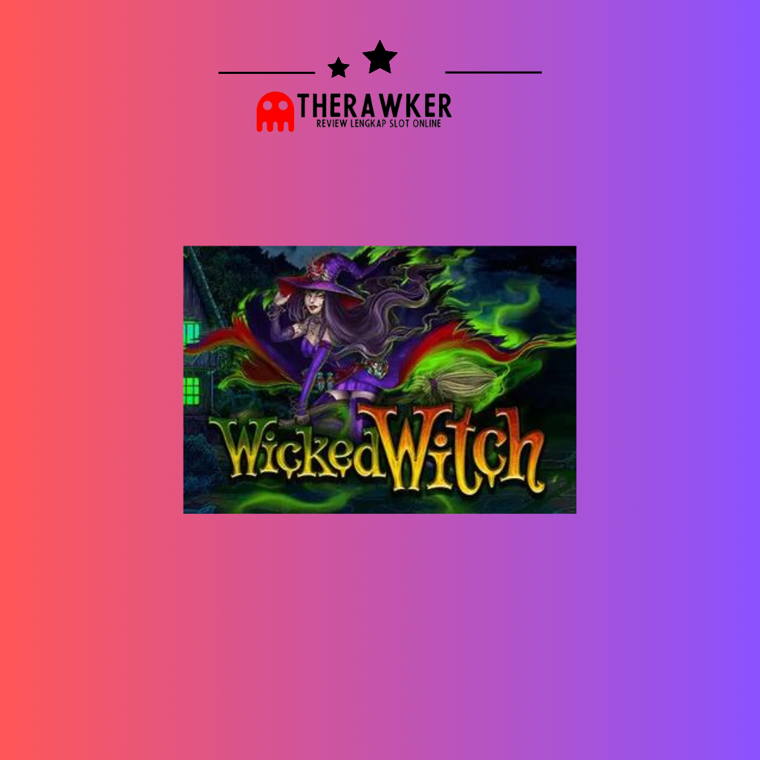 Game Slot Online Wicked Witch dari Habanero
