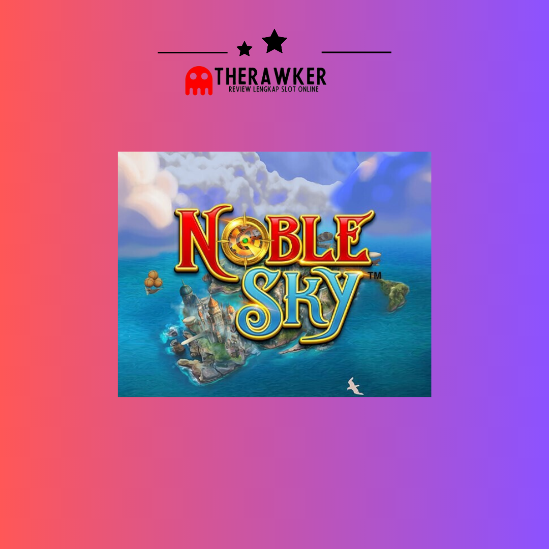 Noble Sky: Dalam Slot Online Microgaming