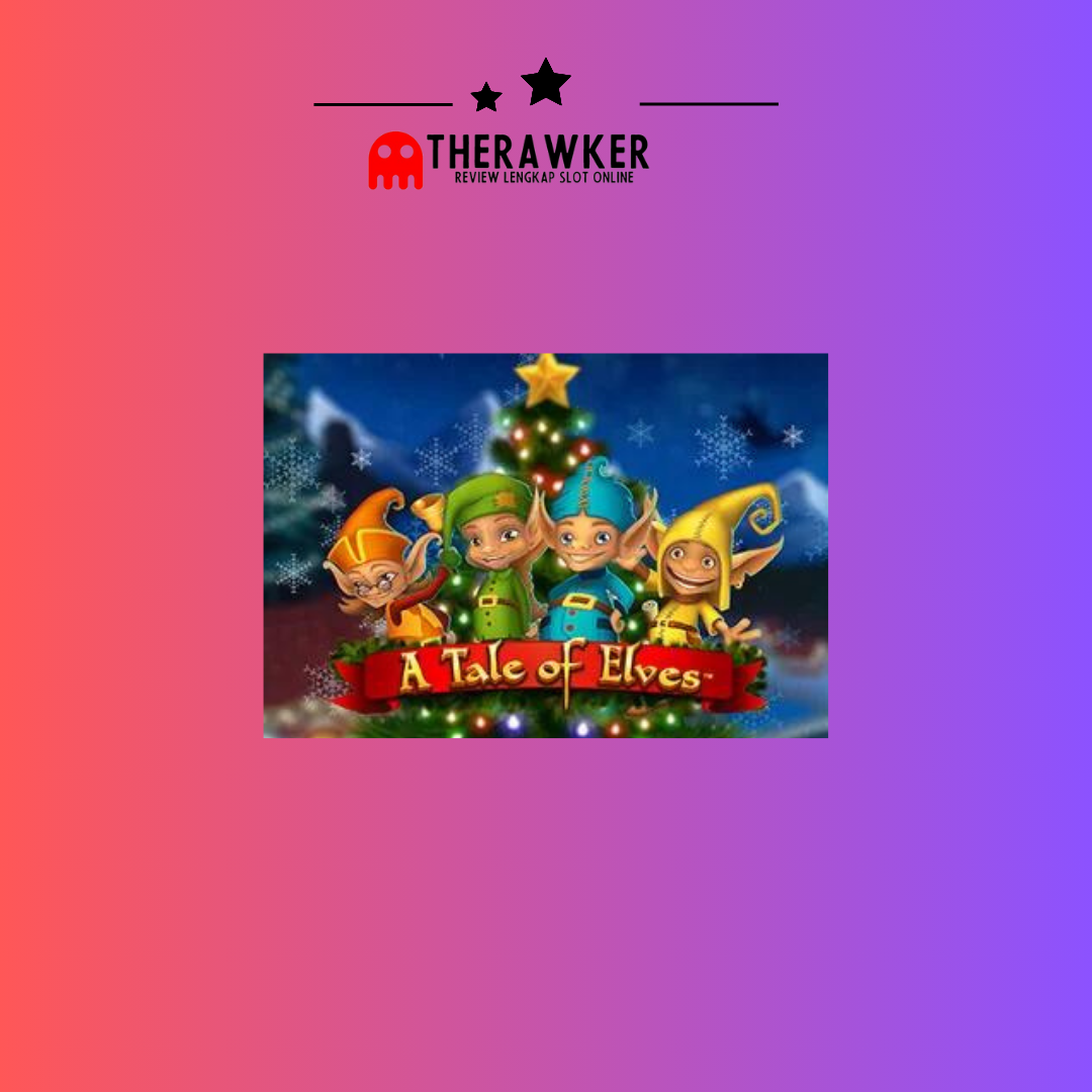 A Tale of Elves: Natal dalam Slot Microgaming