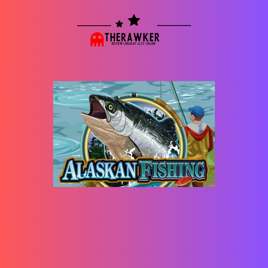 Alaskan Fishing: Slot Online dari Microgaming