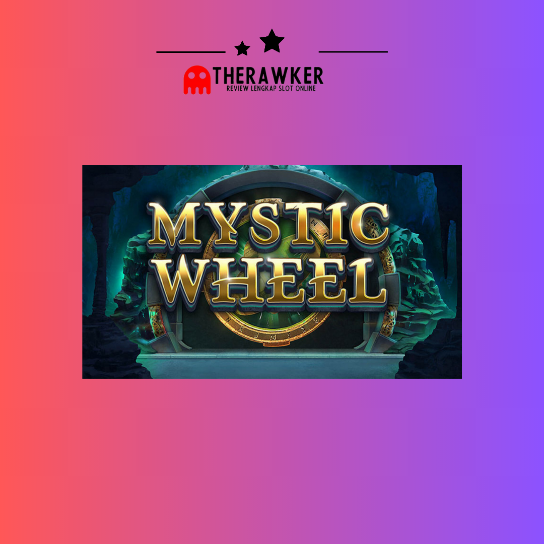 Mystic Wheel: Petualangan Mistis di Slot Online