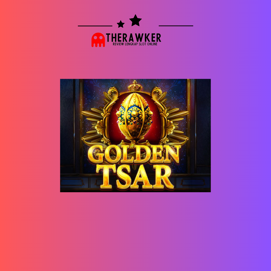 Golden Tsar: Kemewahan, Slot Online di Red Tiger