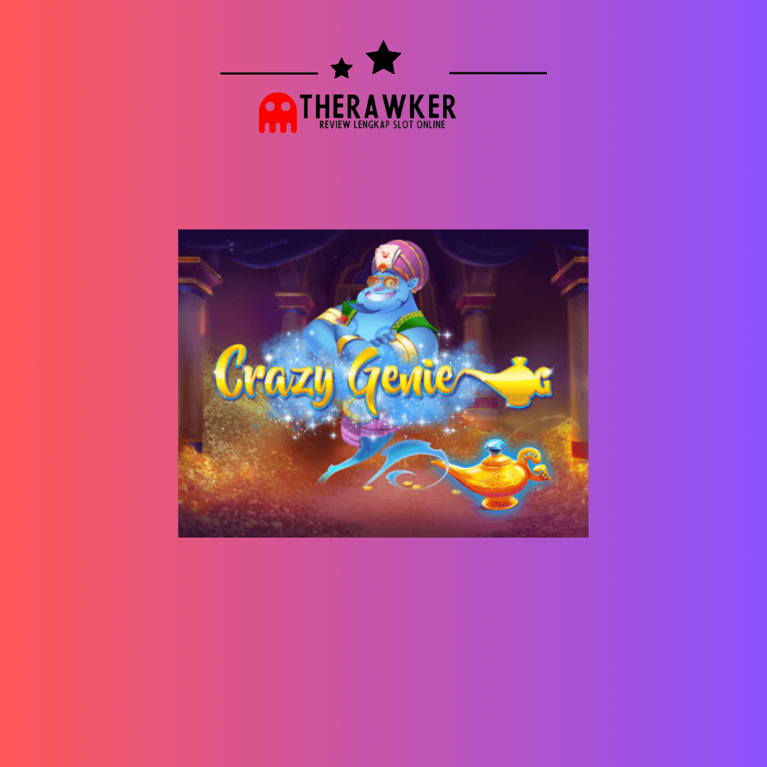 Crazy Genie: Keajaiban Slot Online dari Red Tiger