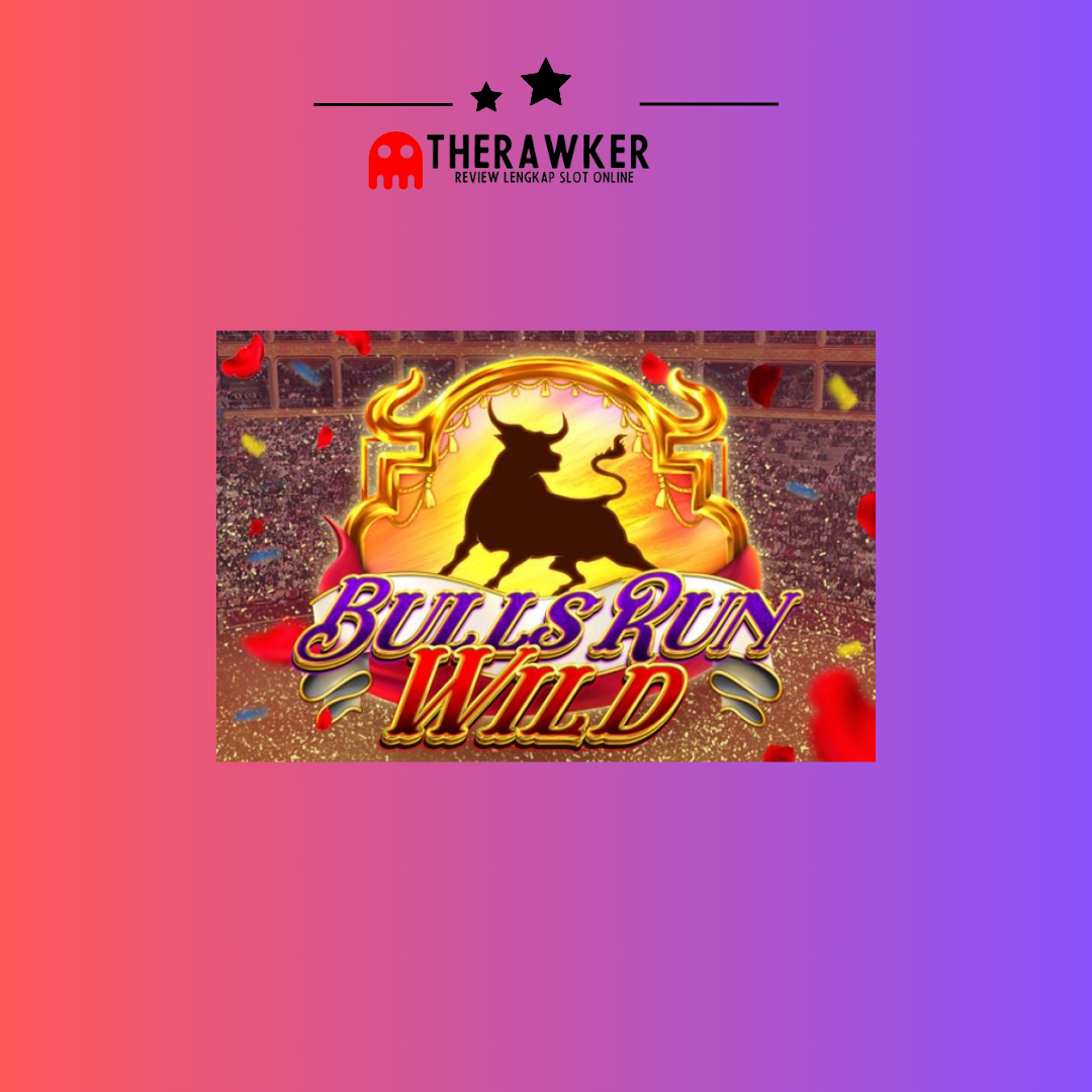 Bull Run Wild: Game Slot Online dari Red Tiger