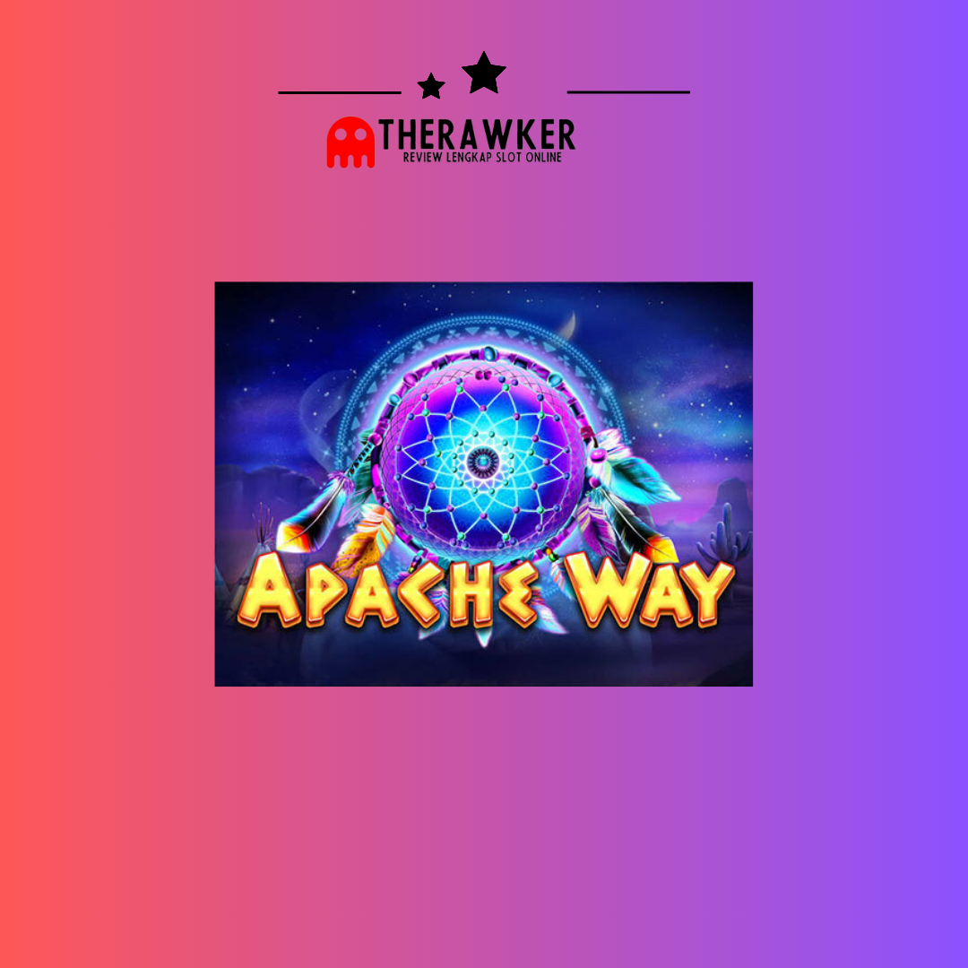 Apache Way: Game Slot Online dari Red Tiger