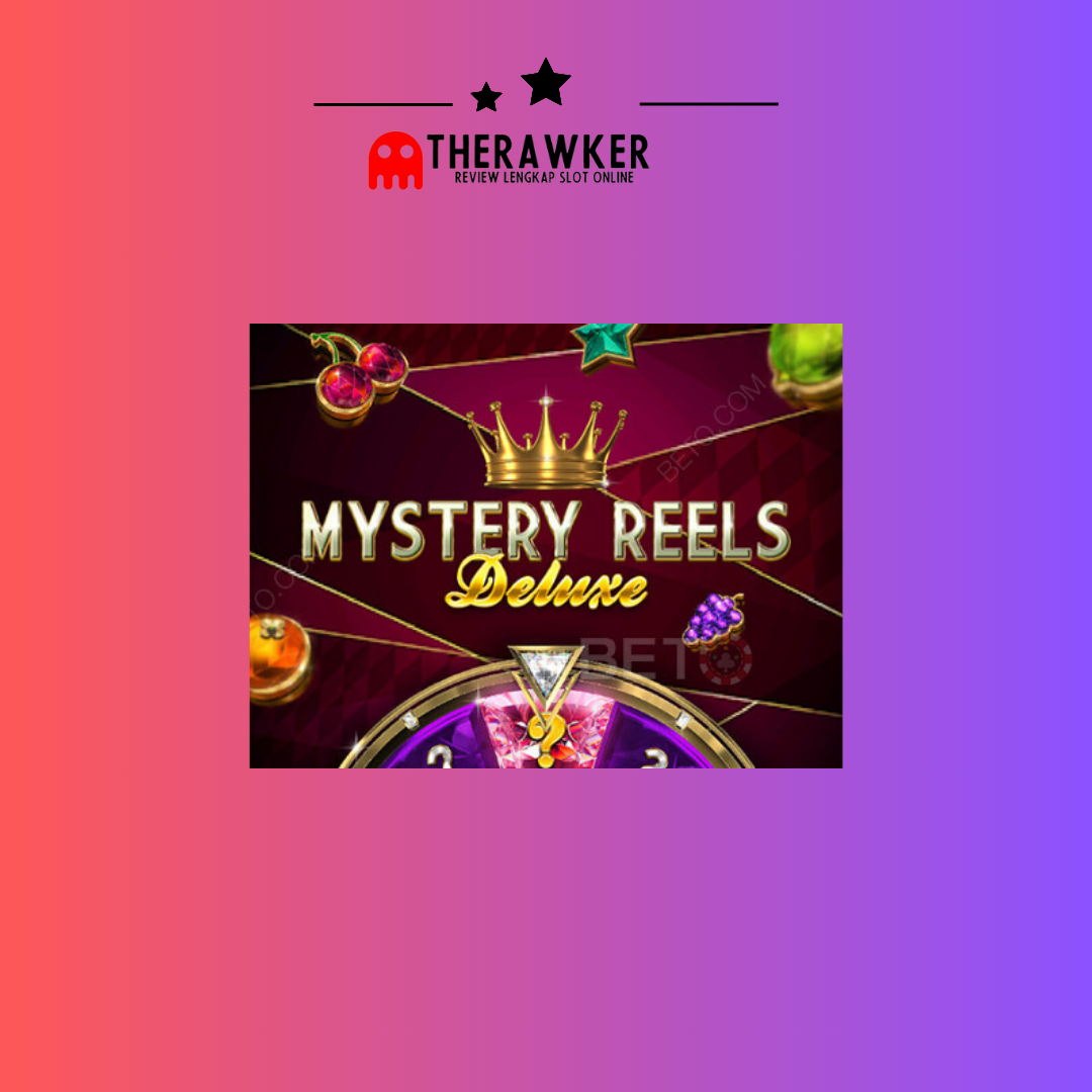 Mystery Reels Deluxe: Slot Online dari Red Tiger