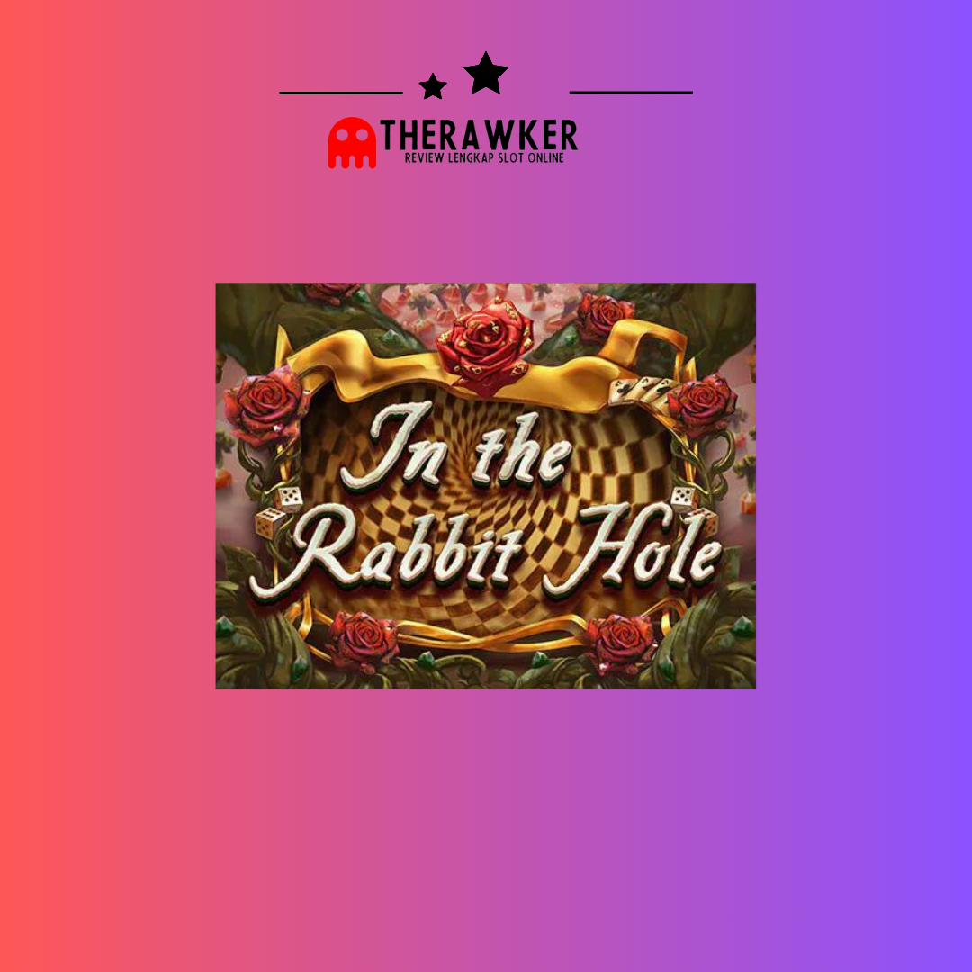 In The Rabbit Hole: Dunia Ajaib Slot di Red Tiger