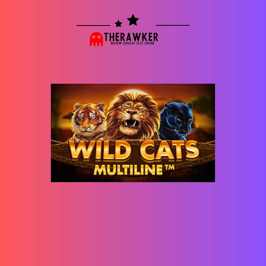 Wild Cats Multiline: Petualangan di Slot Online