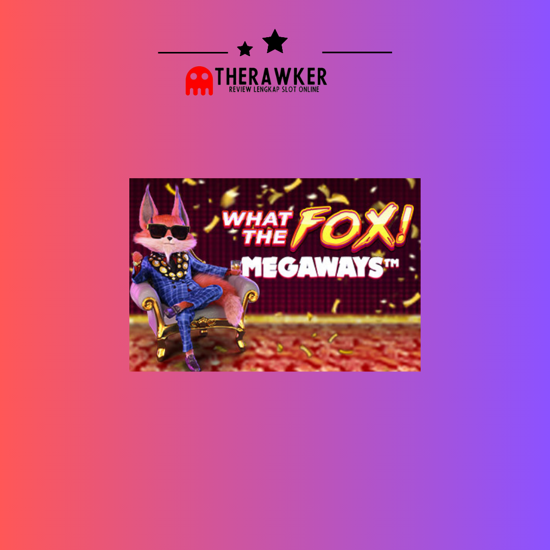 What The Fox Megaways: Sensasi Permainan Slot