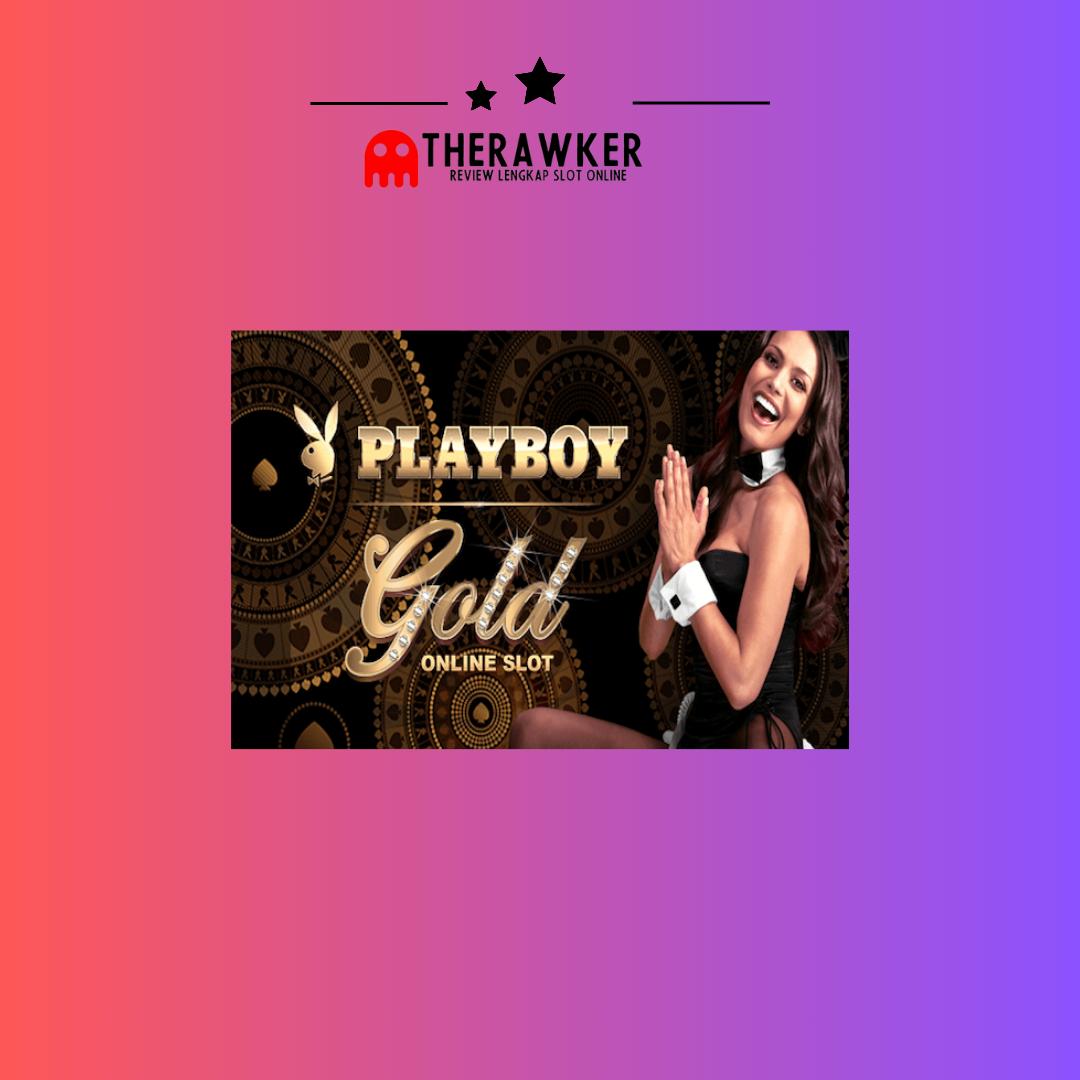 Playboy Gold: Slot Online Mewah dari MicroGaming