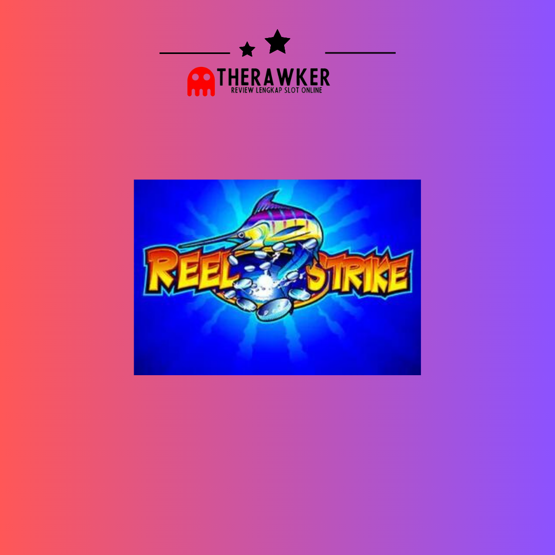 Reel Strike: Slot Online Seru dari MicroGaming