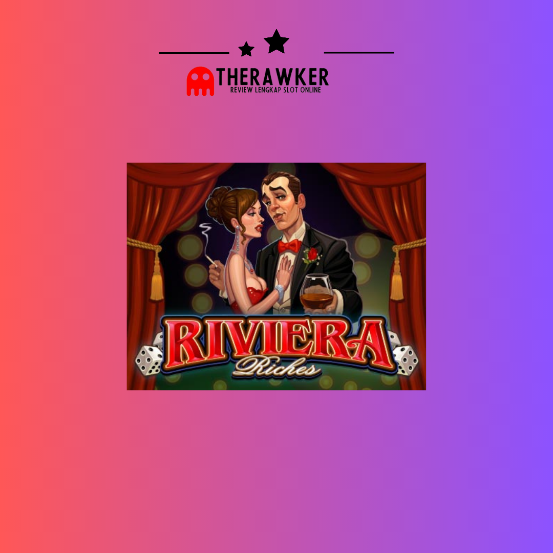 Riviera Riches: Slot Online Mewah di MicroGaming