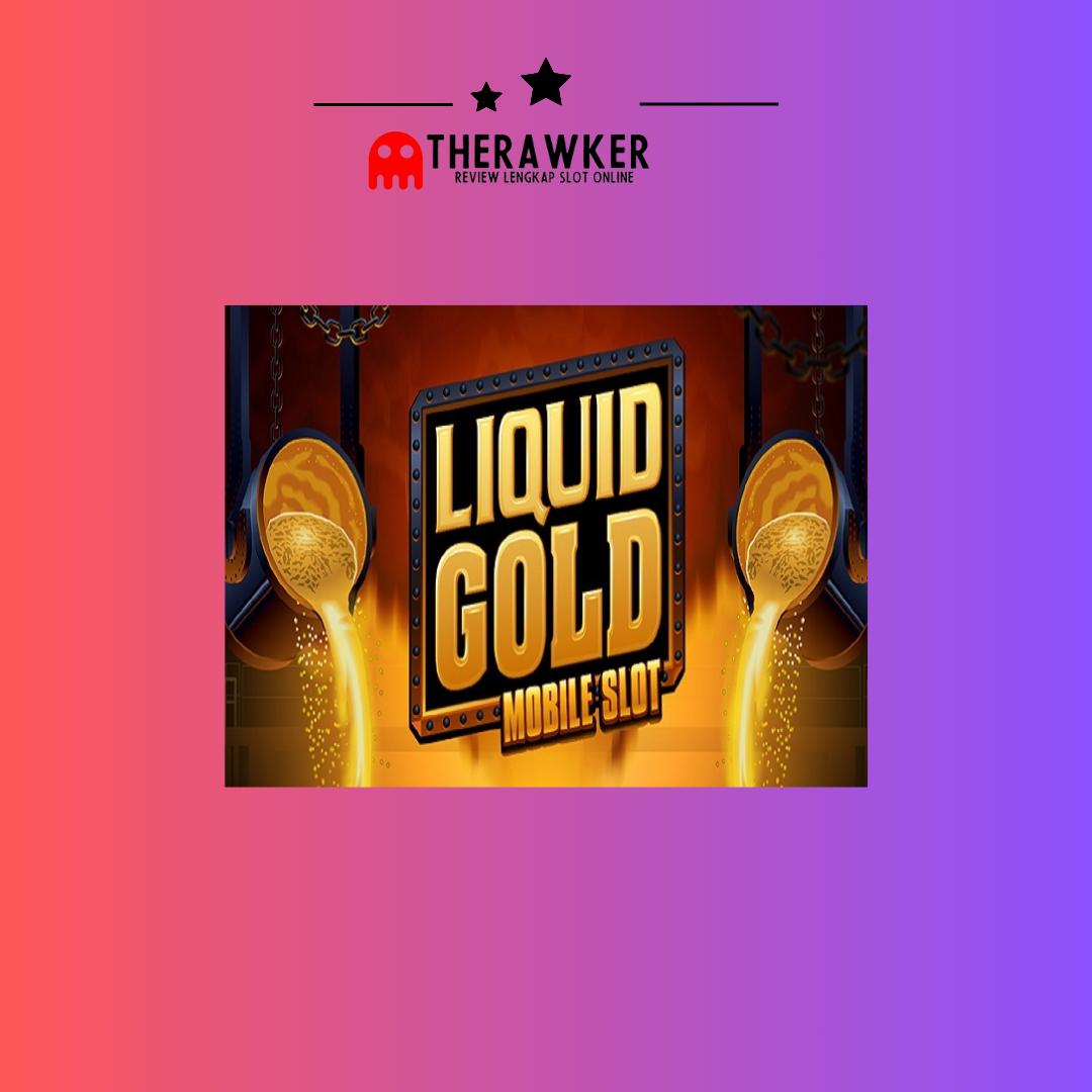 Game Slot Online Liquid Gold dari MicroGaming